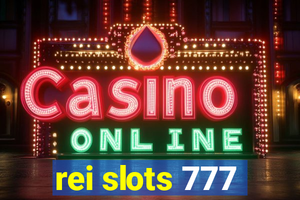 rei slots 777